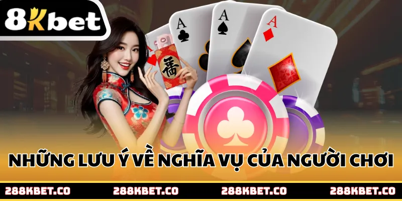 Những lưu ý về nghĩa vụ của người chơi